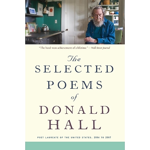 The Selected Poems of Donald Hall, Donald Hall