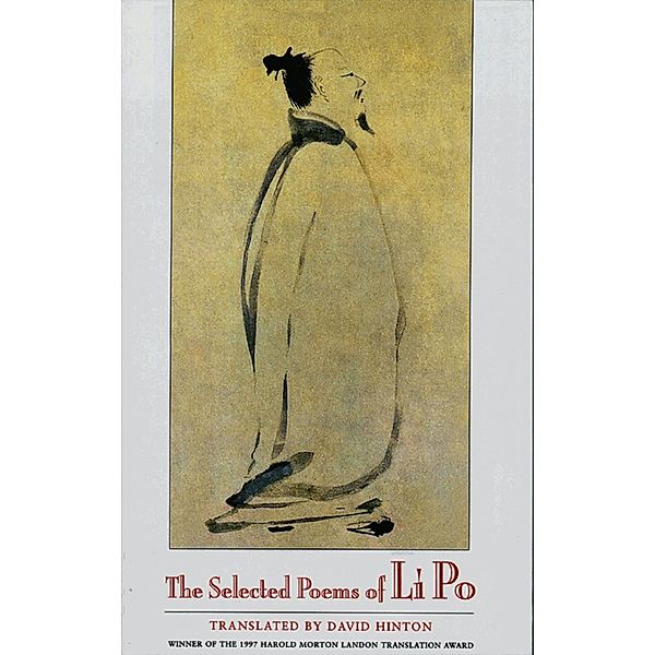 The Selected Poems of Li Po, David Hinton, Bai Li, Li Po