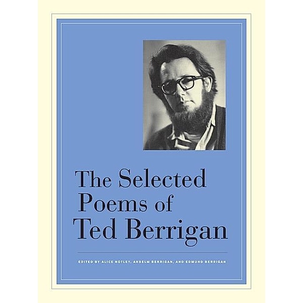 The Selected Poems of Ted Berrigan, Ted Berrigan