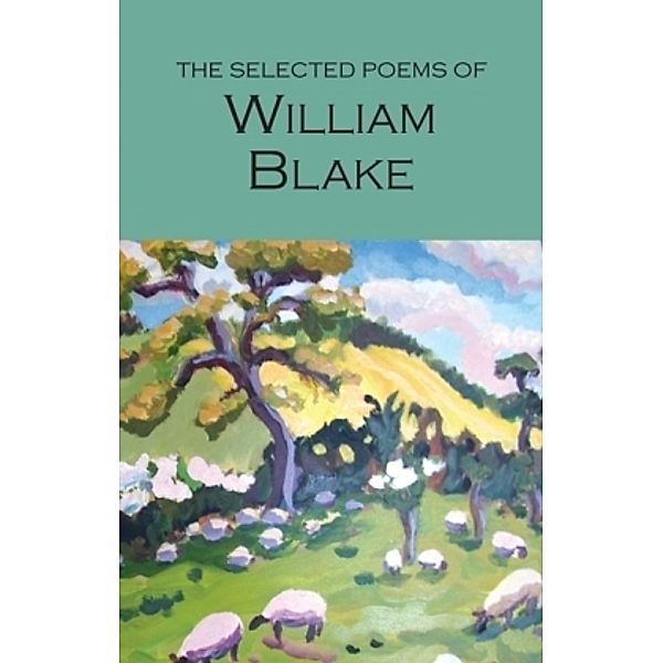 The Selected Poems of William Blake, William Blake