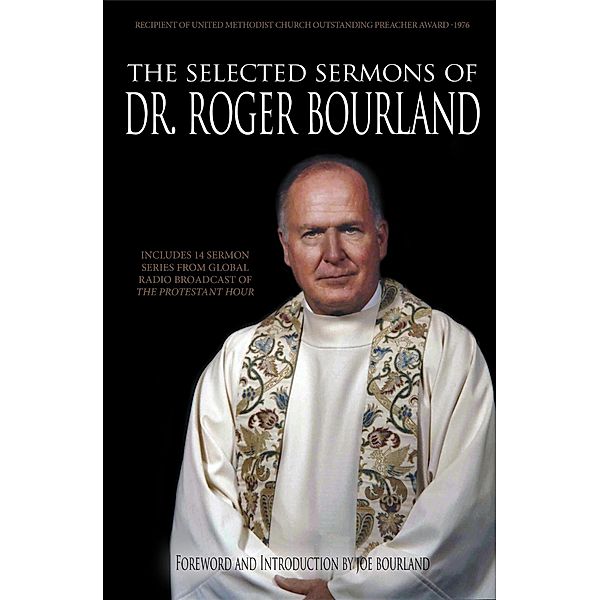 The Selected Sermons of Dr. Roger Bourland, Roger Bourland