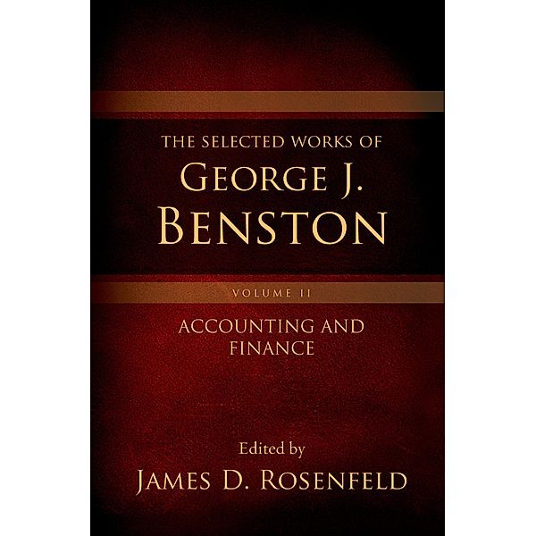 The Selected Works of George J. Benston, Volume 1