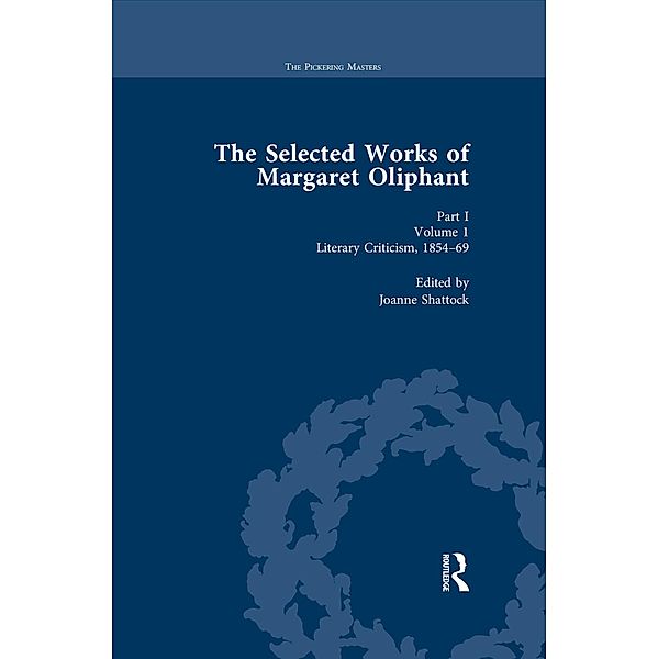 The Selected Works of Margaret Oliphant, Part I Volume 1