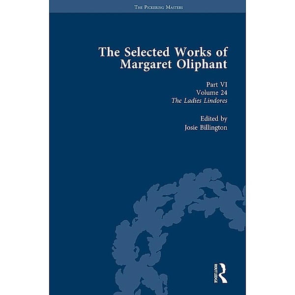 The Selected Works of Margaret Oliphant, Part VI Volume 24
