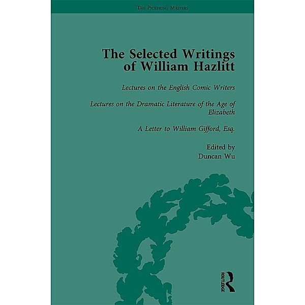 The Selected Writings of William Hazlitt Vol 5, Duncan Wu, Tom Paulin, David Bromwich, Stanley Jones, Roy Park