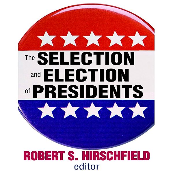 The Selection and Election of Presidents