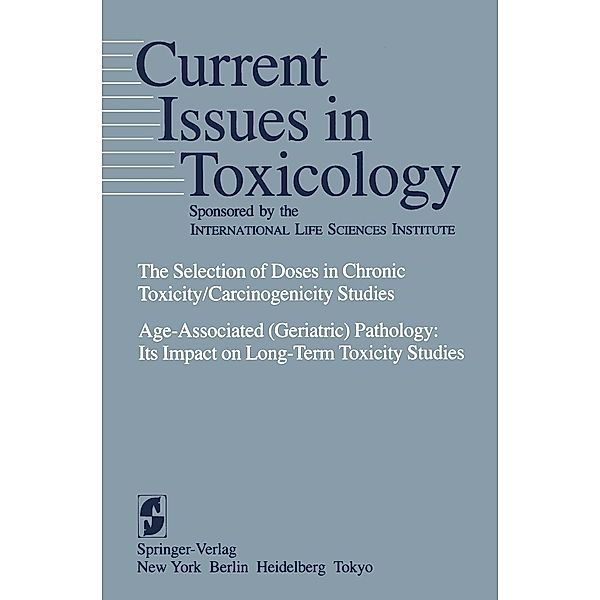 The Selection of Doses in Chronic Toxicity/Carcinogenicity Studies / Current Issues in Toxicology