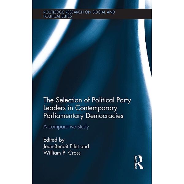 The Selection of Political Party Leaders in Contemporary Parliamentary Democracies