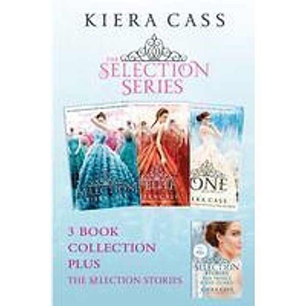 The Selection series 1-3 (The Selection; The Elite; The One) plus The Guard and The Prince / The Selection, Kiera Cass