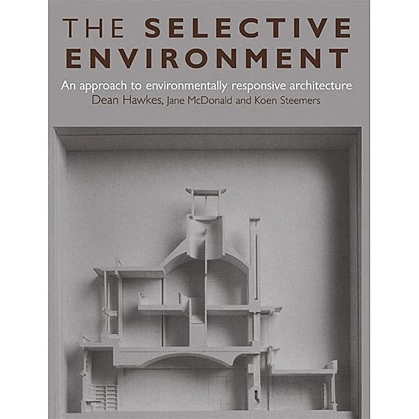 The Selective Environment, Dean Hawkes, with Jane McDonald, Koen Steemers