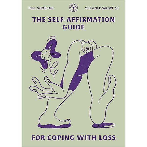 The Self-Affirmation Guide for Coping With Loss (SELF-LOVE GALORE, #4) / SELF-LOVE GALORE, Romain Faure