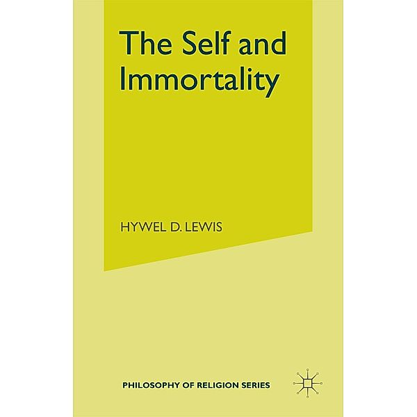 The Self and Immortality / Philosophy of Religion Series, Hywel David Lewis