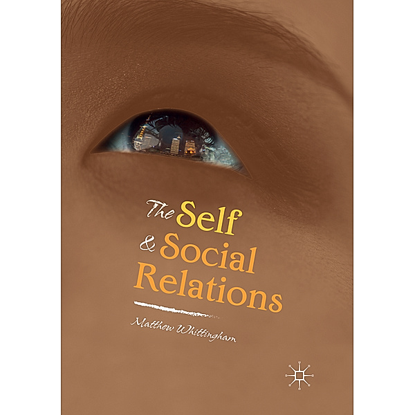 The Self and Social Relations, Matthew Whittingham