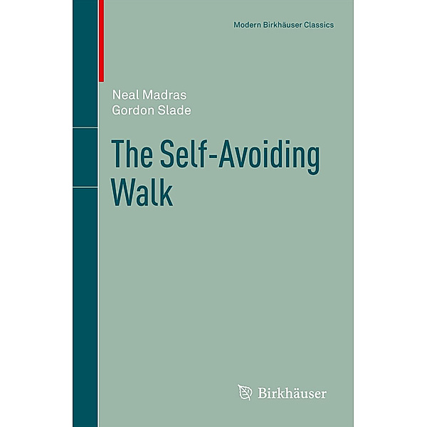The Self-Avoiding Walk, Neal Madras, Gordon Slade