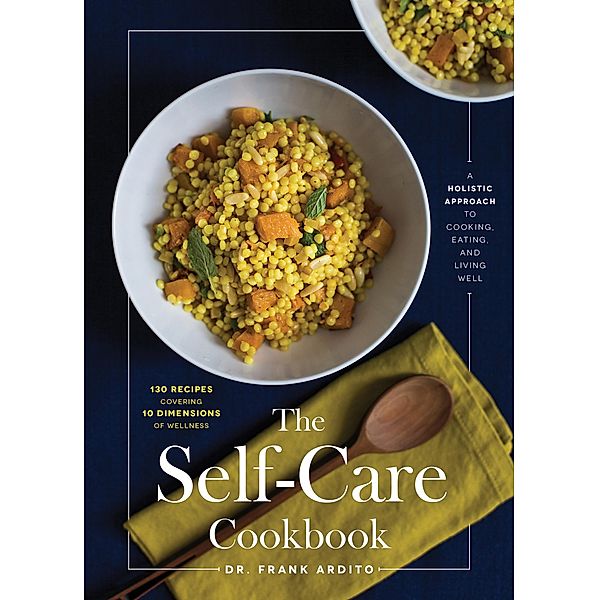 The Self-Care Cookbook, Frank Ardito