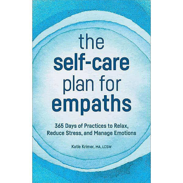 The Self-Care Plan for Empaths, Katie Krimer