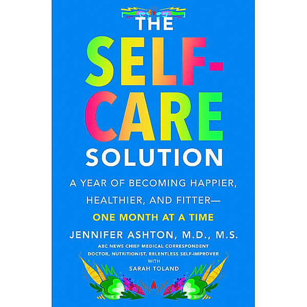 The Self-Care Solution, M.D. Jennifer Ashton