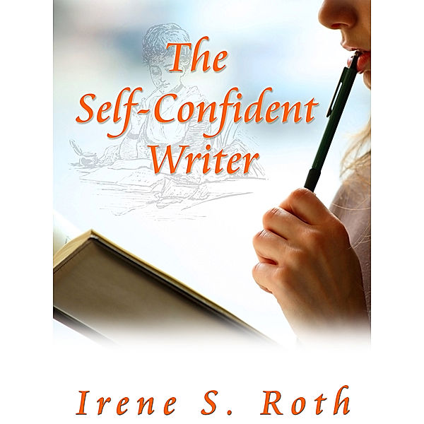 The Self-Confident Writer, Irene S. Roth