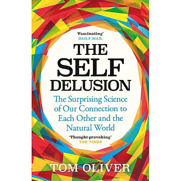 The Self Delusion, Tom Oliver