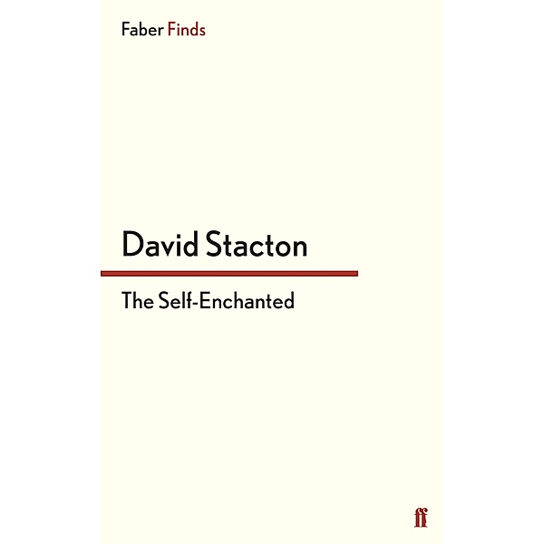 The Self-Enchanted, David Stacton