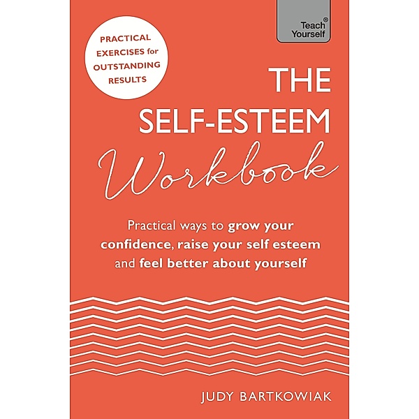 The Self-Esteem Workbook, Judy Bartkowiak