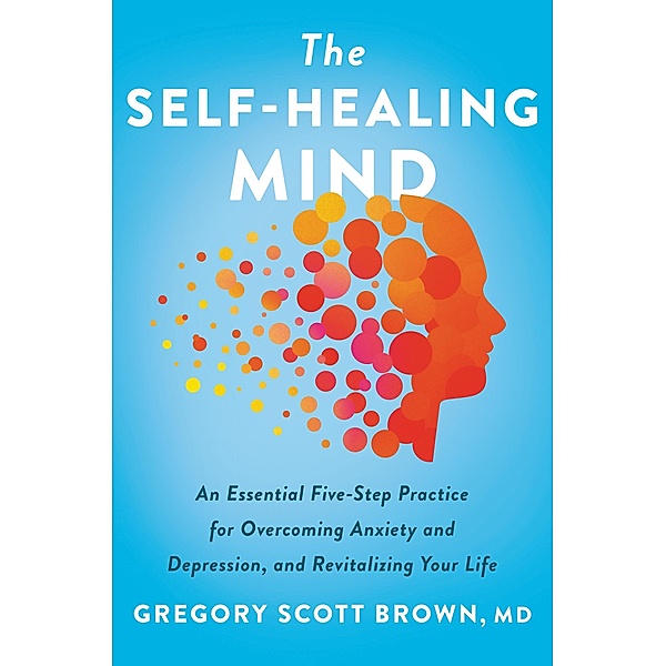 The Self-Healing Mind, Gregory Scott Brown