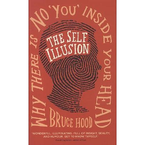 The Self Illusion, Bruce M. Hood