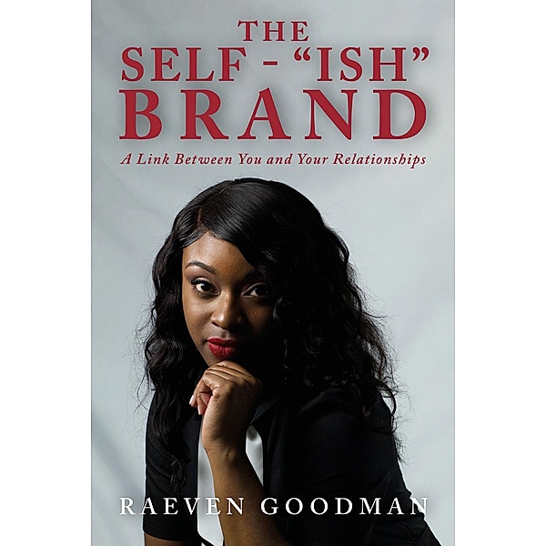 The Self-ish Brand, Raeven Goodman