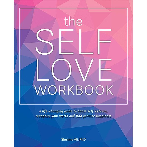 The Self-Love Workbook, Shainna Ali