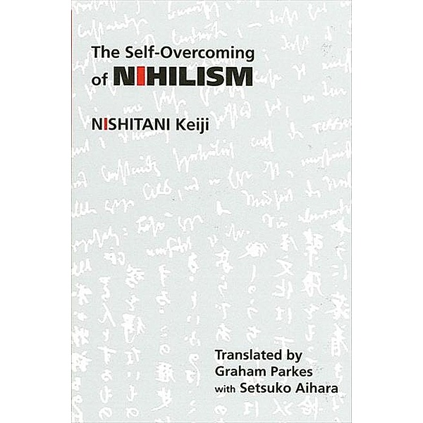 The Self-Overcoming of Nihilism / SUNY series in Modern Japanese Philosophy, Keiji Nishitani