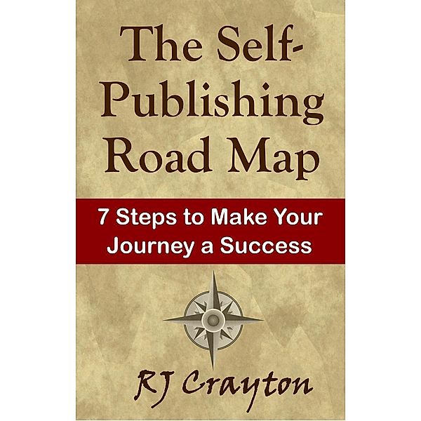 The Self-Publishing Road Map, Rj Crayton