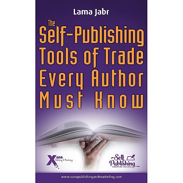 The Self-Publishing Tools of Trade Every Author Must Know, Lama Jabr