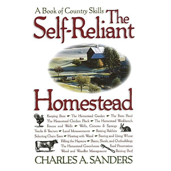 The Self-Reliant Homestead, Charles A. Sanders