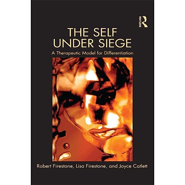 The Self Under Siege, Robert W. Firestone, Lisa Firestone, Joyce Catlett