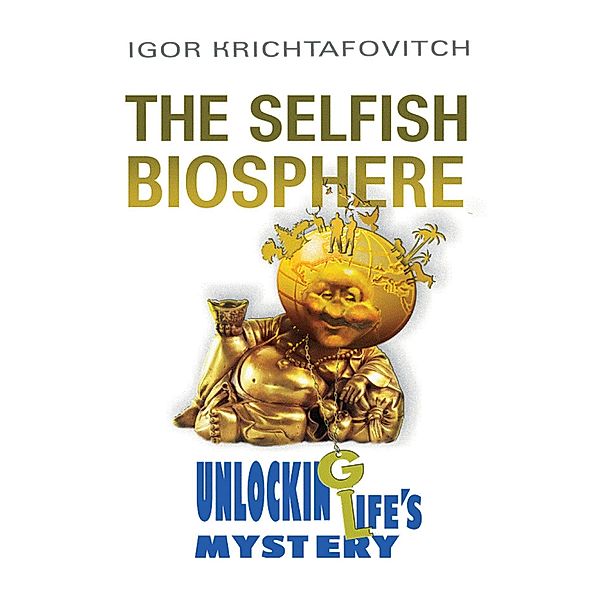 The Selfish Biosphere, Igor Krichtafovitch