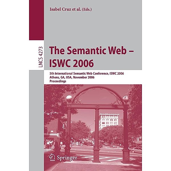The Semantic Web - ISWC 2006 / Lecture Notes in Computer Science Bd.4273