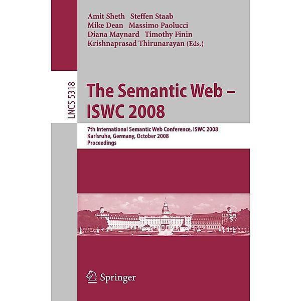 The Semantic Web - ISWC 2008 / Lecture Notes in Computer Science Bd.5318