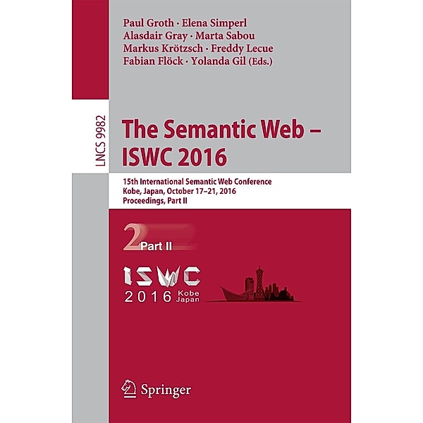 The Semantic Web - ISWC 2016 / Lecture Notes in Computer Science Bd.9982