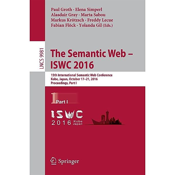 The Semantic Web - ISWC 2016 / Lecture Notes in Computer Science Bd.9981