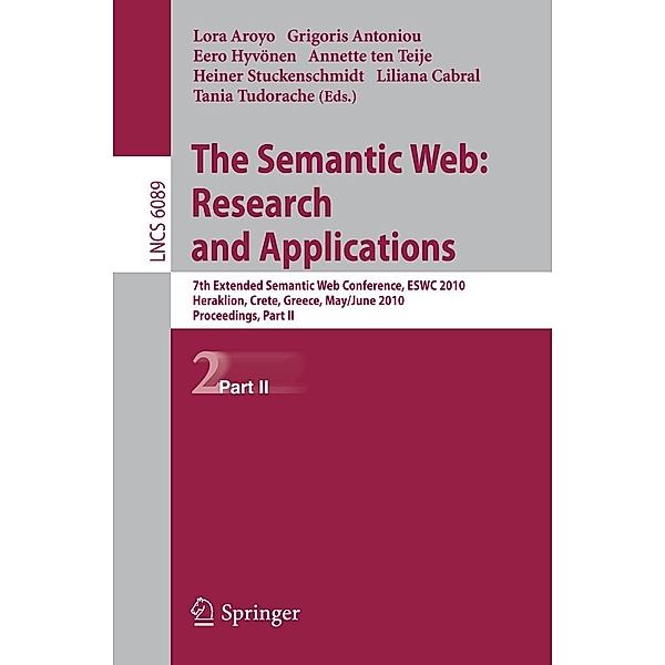 The Semantic Web: Research and Applications / Lecture Notes in Computer Science Bd.6089
