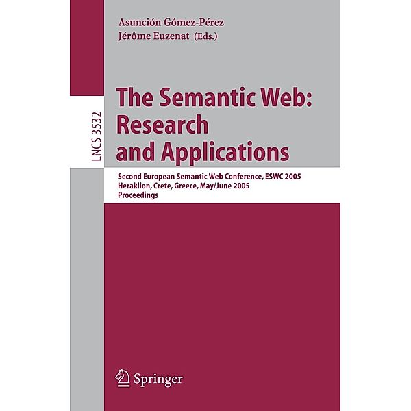 The Semantic Web: Research and Applications / Lecture Notes in Computer Science Bd.3532