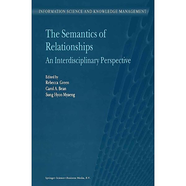 The Semantics of Relationships / Information Science and Knowledge Management Bd.3