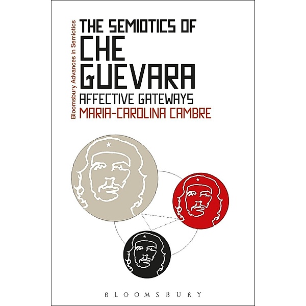 The Semiotics of Che Guevara, Maria-Carolina Cambre
