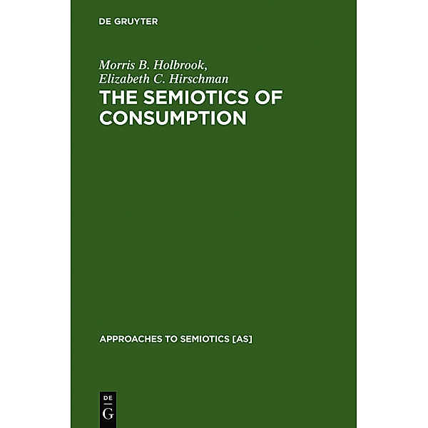 The Semiotics of Consumption, Morris B. Holbrook, Elizabeth C. Hirschman