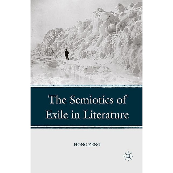 The Semiotics of Exile in Literature, H. Zeng