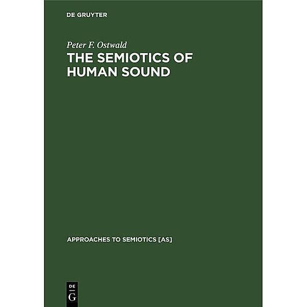 The Semiotics of Human Sound, Peter F. Ostwald