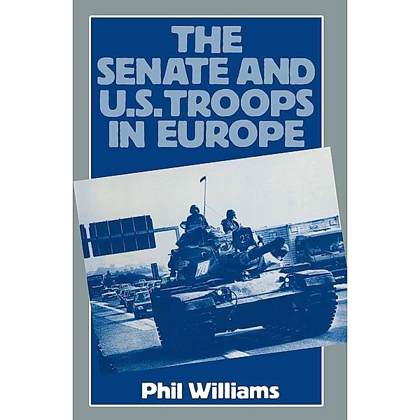 The Senate and US Troops in Europe, Phil Williams