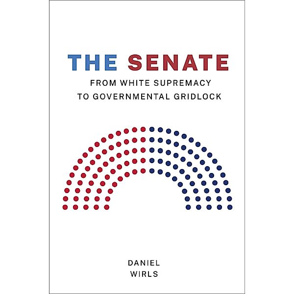 The Senate / Constitutionalism and Democracy, Daniel Wirls
