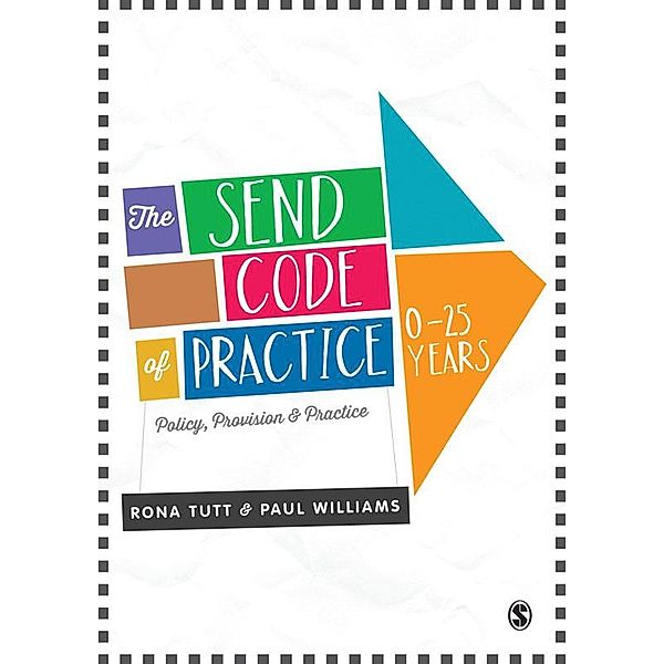 The SEND Code of Practice 0-25 Years, Rona Tutt, Paul Williams