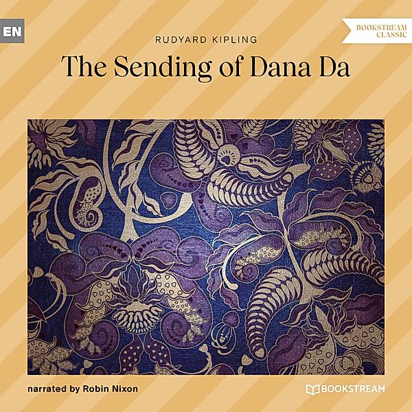 The Sending of Dana Da, Rudyard Kipling